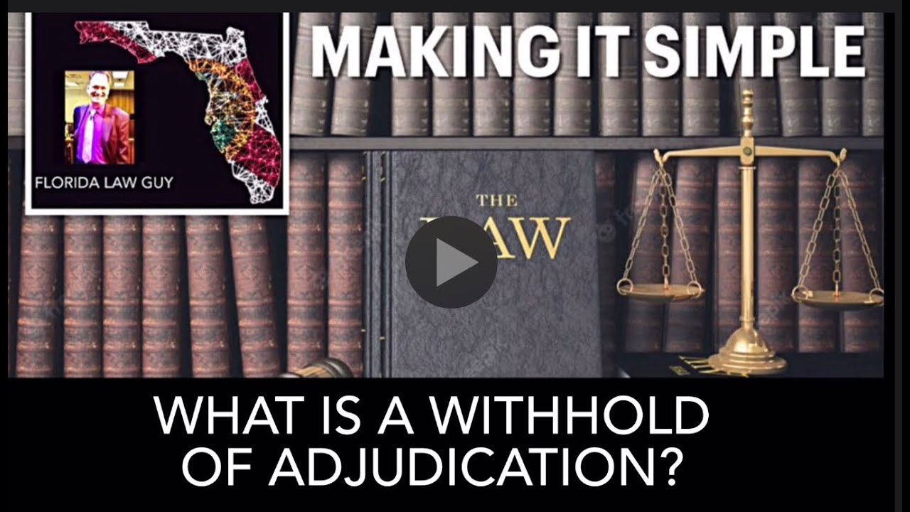 Florida Law Guy:  Withhold of Adjudication