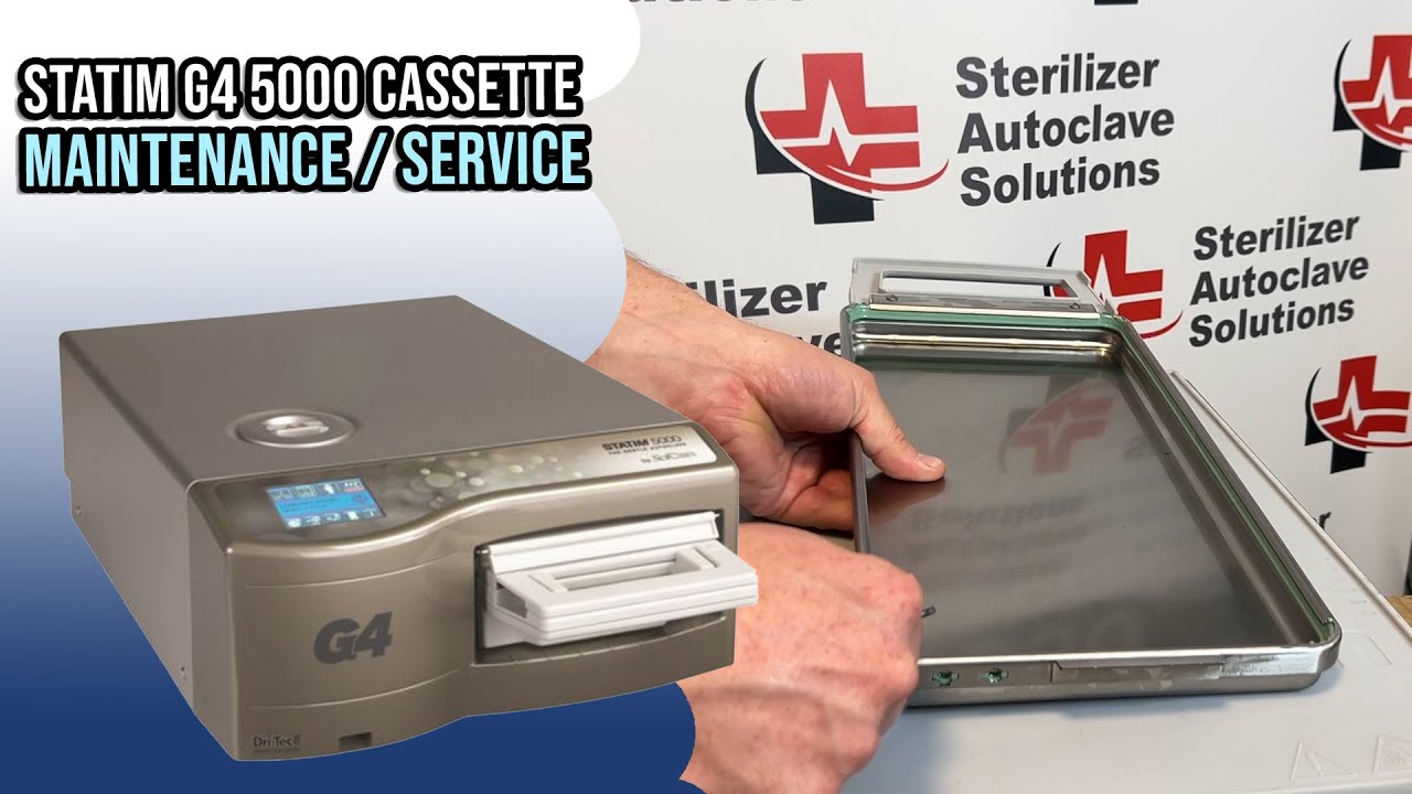 Statim G4 5000 Cassette Maintenance / Service
