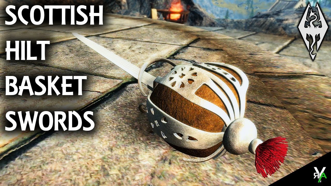 SCOTTISH HILT BASKET SWORDS: Amazing Sword Mod- Xbox Modded Skyrim Mod Showcase