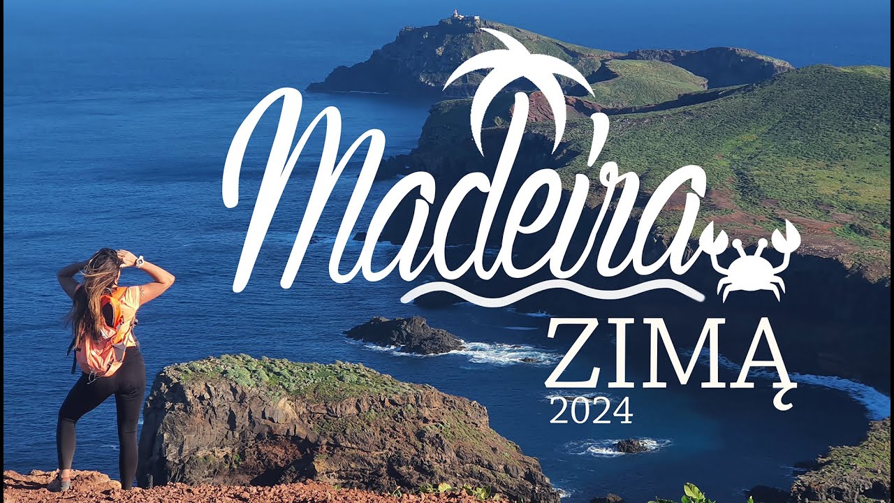 Tydzień na Maderze Styczeń 2024