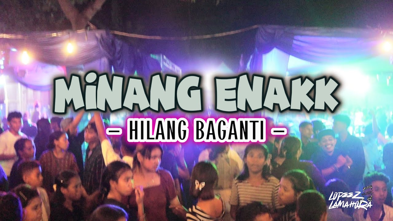 LAGU JOGET TERBARU - HILANG BAGANTI MINANG ENAK - LOPEEZ LAMAHORA REMIX