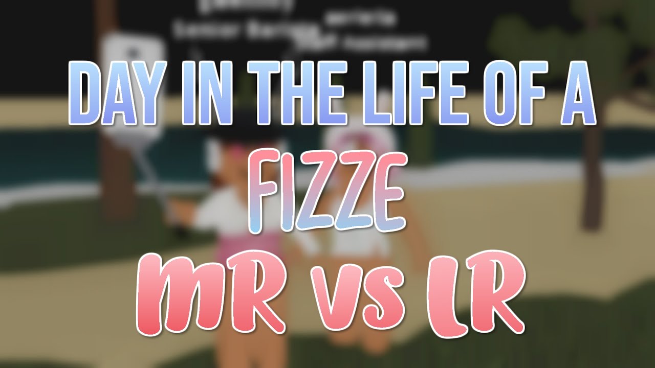 Day In the Life Of A Fizze MR vs LR | ft. gwennvy