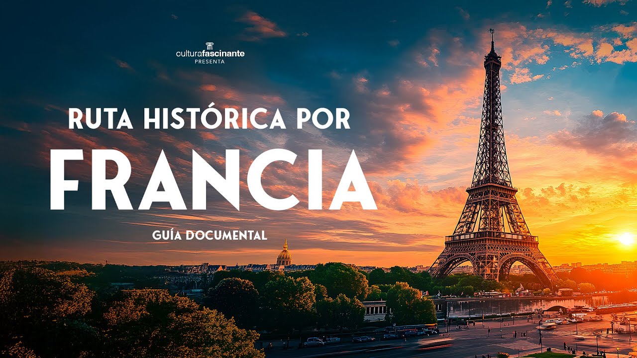 La RUTA por la FRANCIA HISTÓRICA ¡La Mejor Experiencia!