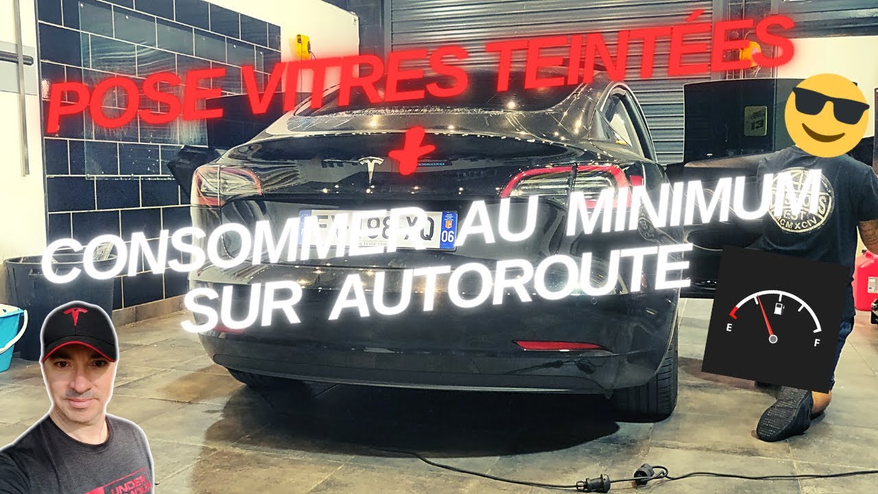 VITRES TEINTÉES + Comment REDUIRE CONSO au MAX sur TESLA MODEL3