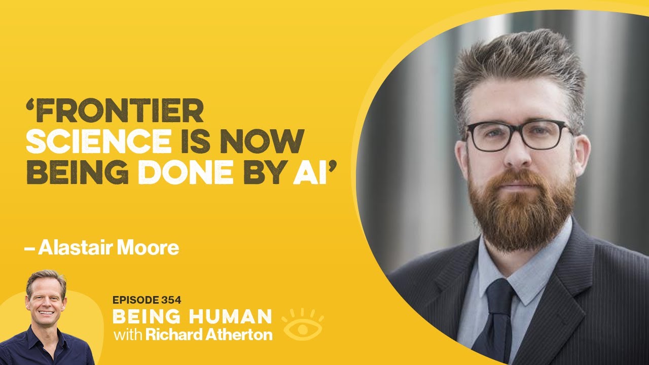 #354 Most Human Knowledge Work Gone by 2030 - Alastair Moore | Being Human