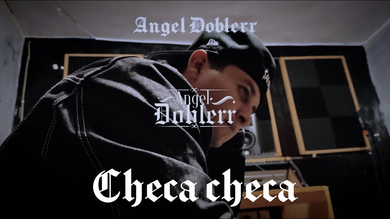 Angel Doblerr - checa checa ( video oficial ) 