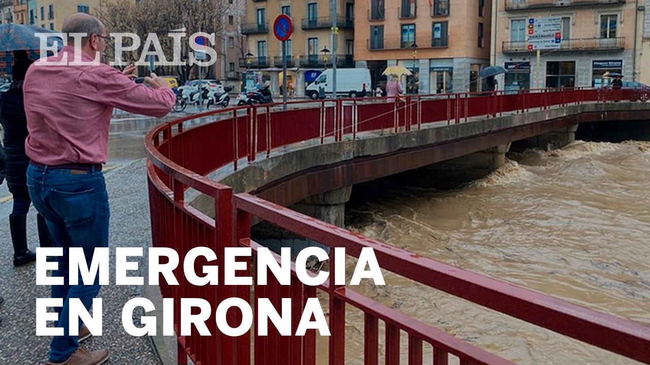 Borrasca Gloria: Situación de EMERGENCIA en GIRONA por riesgo de desbordamiento del río Onyar