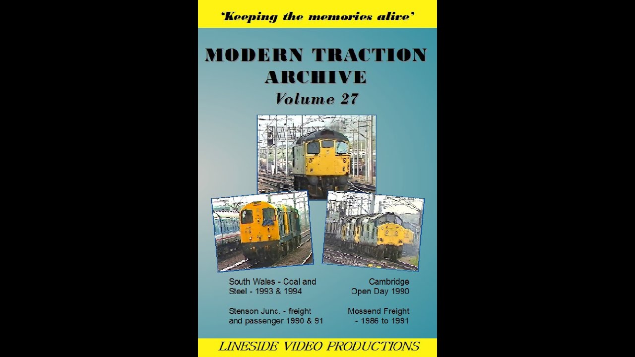 Modern Traction Archive: Vol 27 - British Rail trains. Also on DVD from www.linesidevideos.co.uk