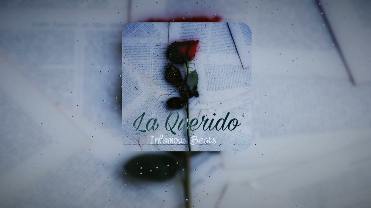 LA QUERIDO X INFAMOUS NBEATS X LATIN GUITAR TYPE BEST