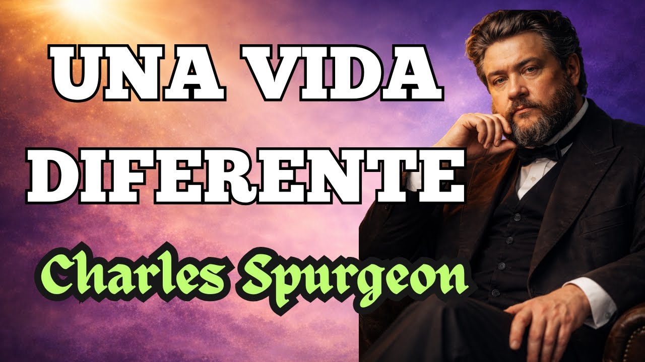 📖 La Belleza de la Vida Cristiana “NO SE PARECE AL MUNDO.” — Charles Spurgeon