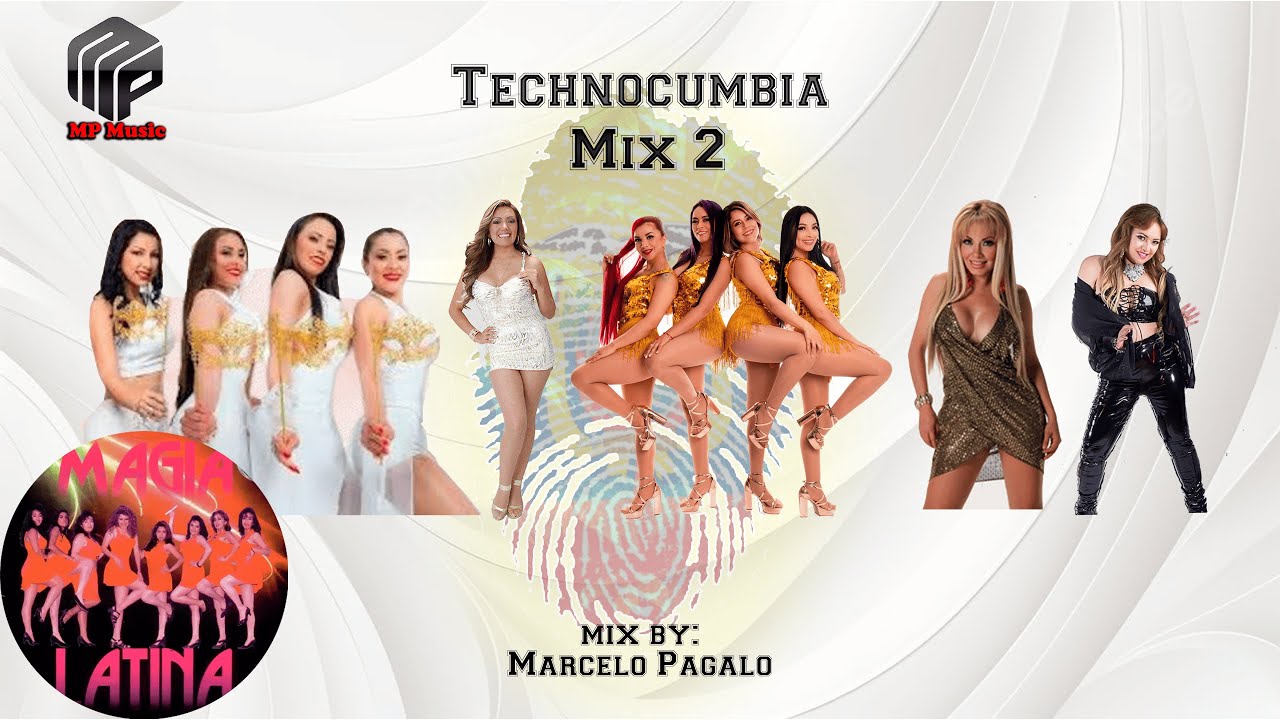 Technocumbia Mix  2 (Dulce Veneno, Tierra Canela, Magia Latina, Sharon, Hipatia Balseca, Silvana)