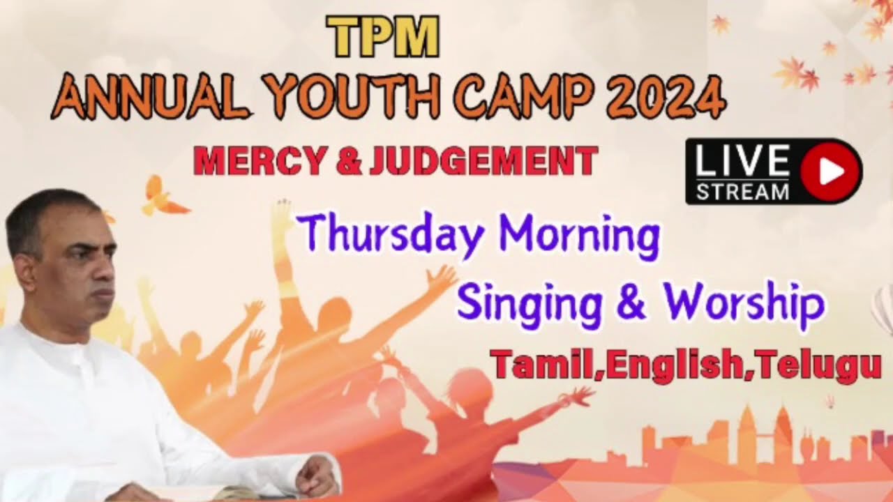 TPM Annual Youth Camp 2024 | Thursday Morning | Singing & Worship | Mercy & Judgement