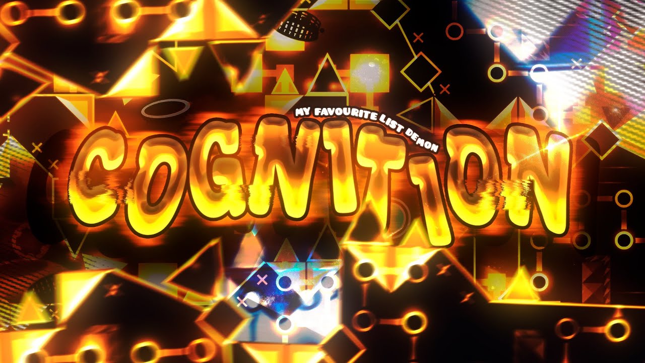 I Beat My FAVOURITE List Demon.. // COGNITION HIGHLIGHTS // Geometry Dash 2.2
