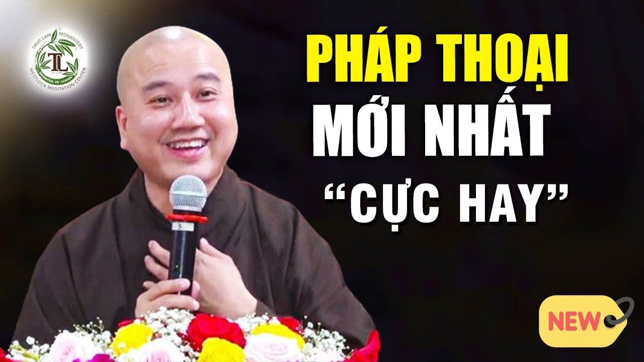 Pháp Thoại Mới  Nhất Cực Hay 