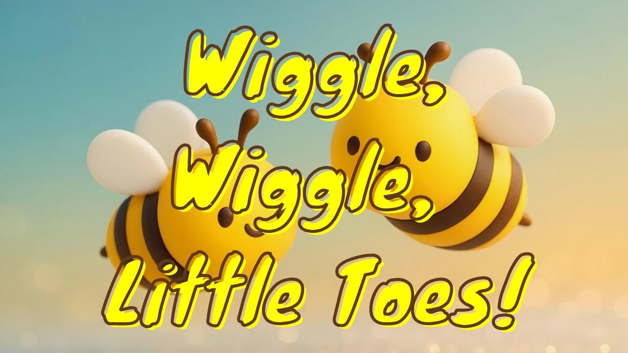 Wiggle, Wiggle Little Toes 🌈🐝✨🦋🌻 | BOOTUBE
