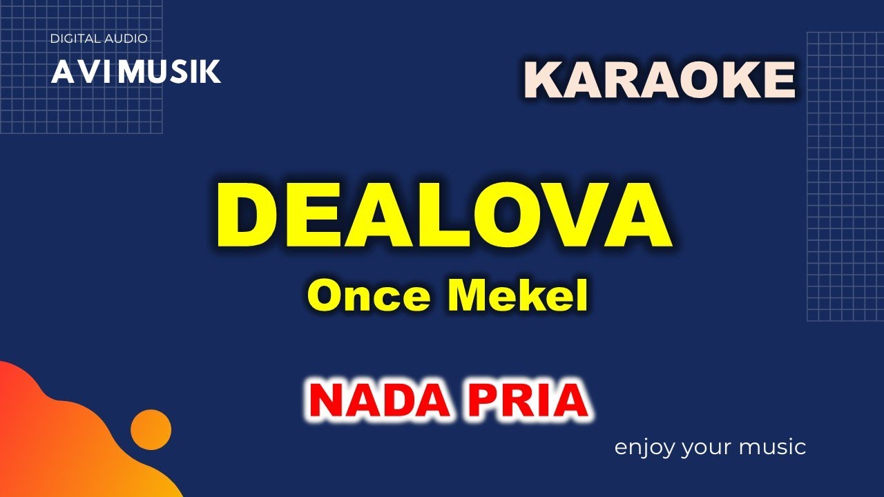DEALOVA - Once Mekel | Karaoke Nada PRIA | Avimusik