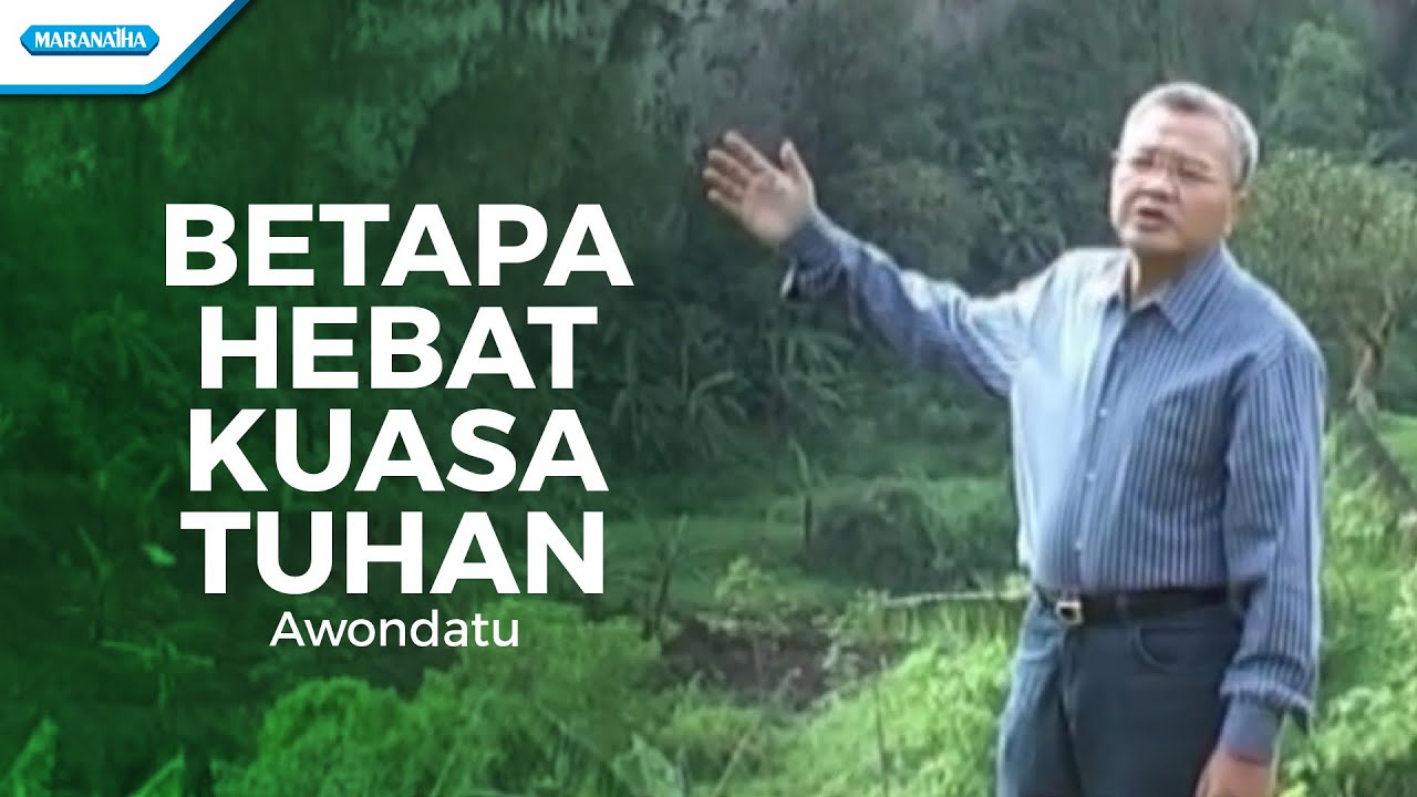 Betapa Hebat Kuasa Tuhan - Pdt. J. E. Awondatu (Video)