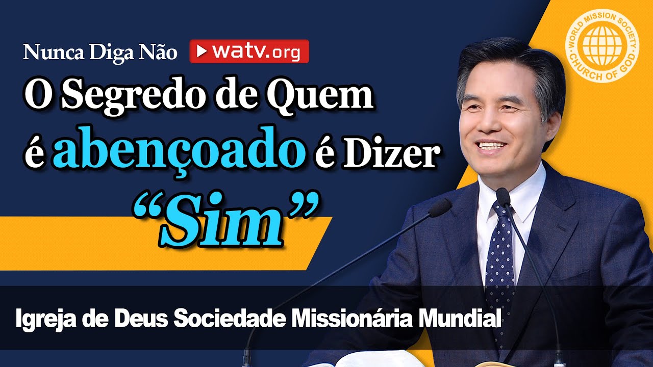 Nunca Diga Não | IDDSMM, Igreja de Deus Sociedade Missionária Mundial, Ahnsahnghong, Deus Mãe