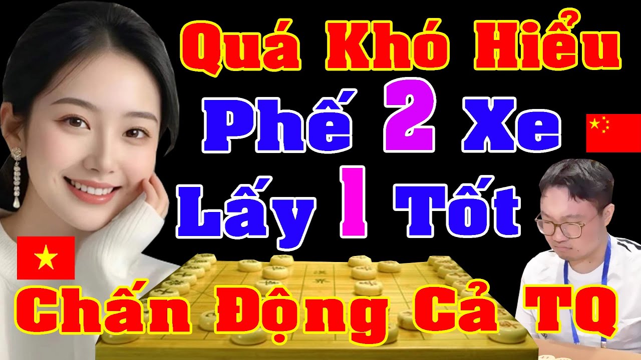 Phế Xe Lấy Tốt Khó Hiểu [Cờ Tướng]