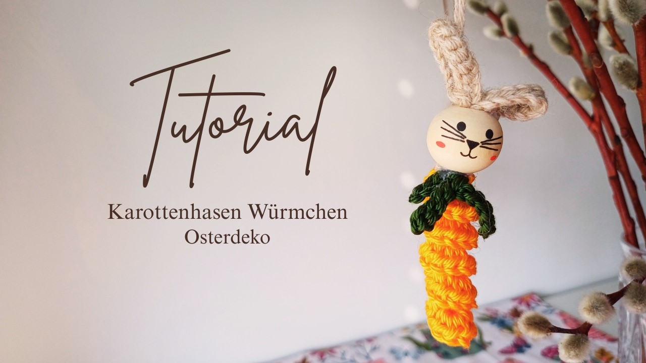 Tutorial - Karottenhasen W&uuml;rmchen