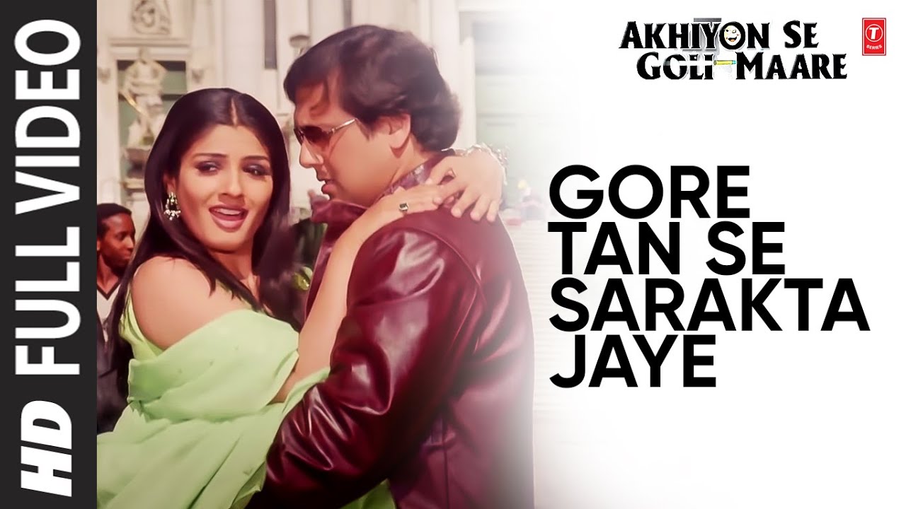 Gore Tan Se Sarakta Jaye - Full Video Song | Akhiyon Se Goli Maare | Govinda | Raveena Tandan