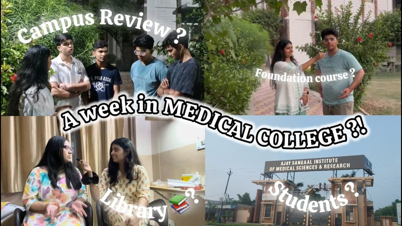 A Week Of Medical College | Honest Review | Ajay Sangaal Institute of Medical Sciences and Research