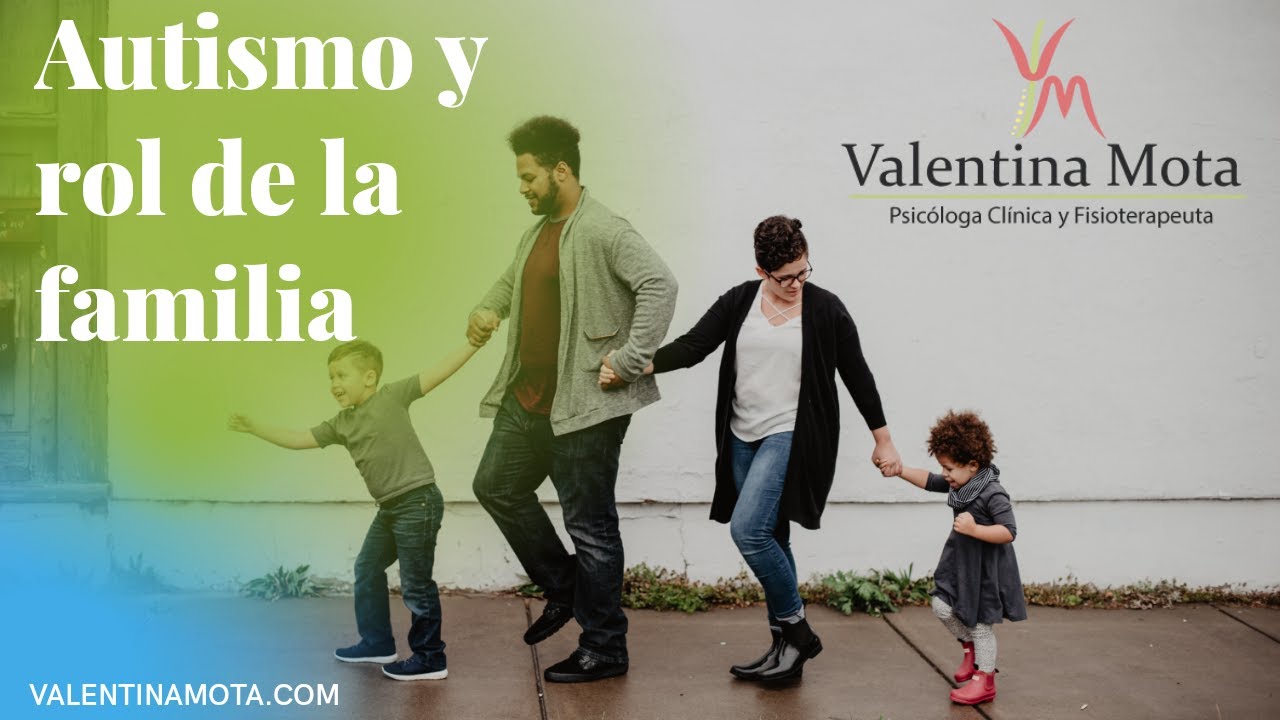 Autismo: rol de la familia y recomendaciones