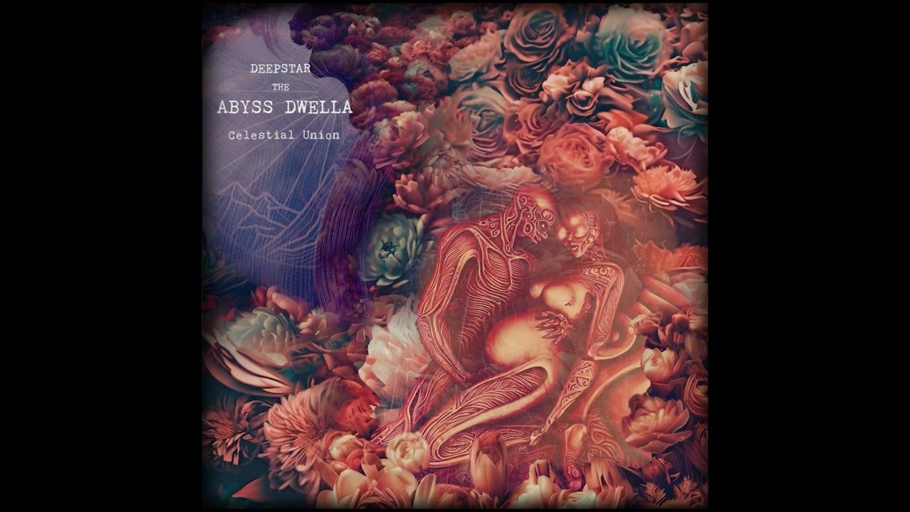 Deepstar The Abyss Dwella - Celestial Union - Full Album