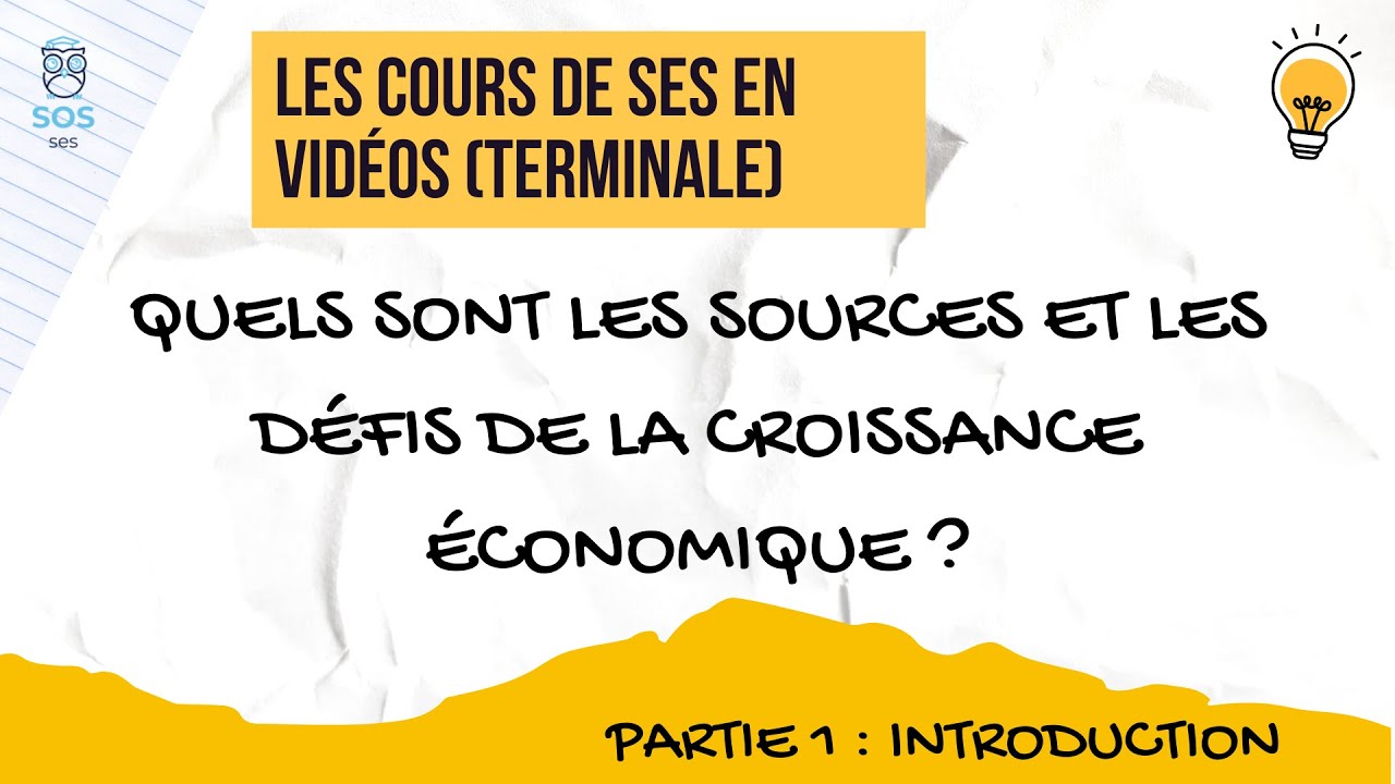 Quels sont les sources et les défis de la croissance économique ? [Partie 1/3 - Introduction]