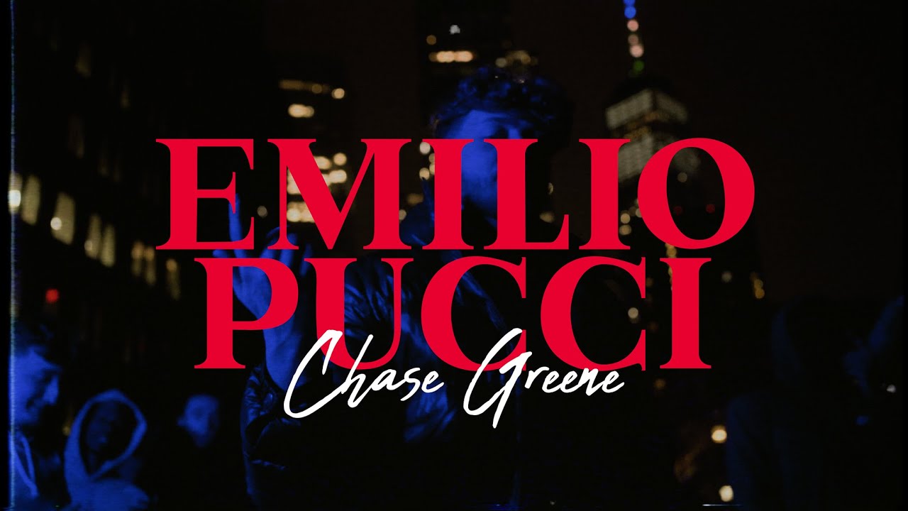 Chase Greene - Emilio Pucci (Official Music Video)