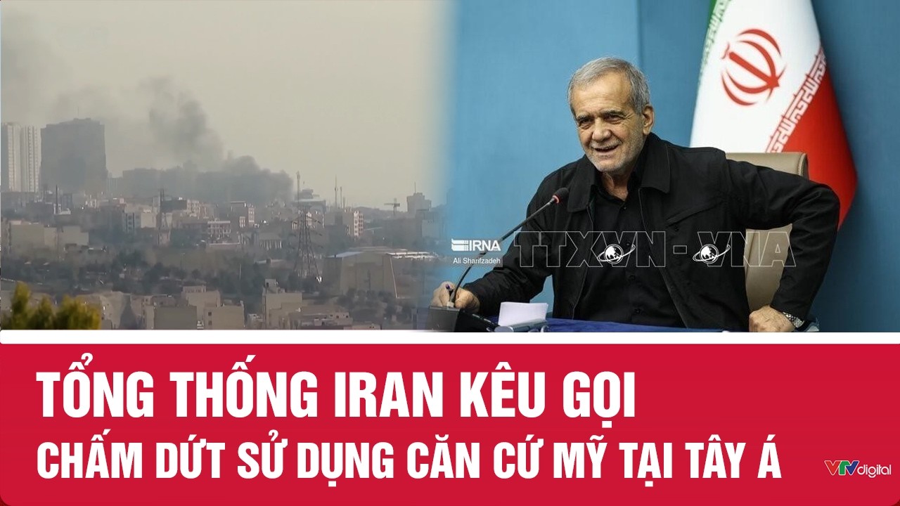 Tổng thống Iran kêu gọi chấm dứt sử dụng căn cứ Mỹ tại Tây Á | VTV24