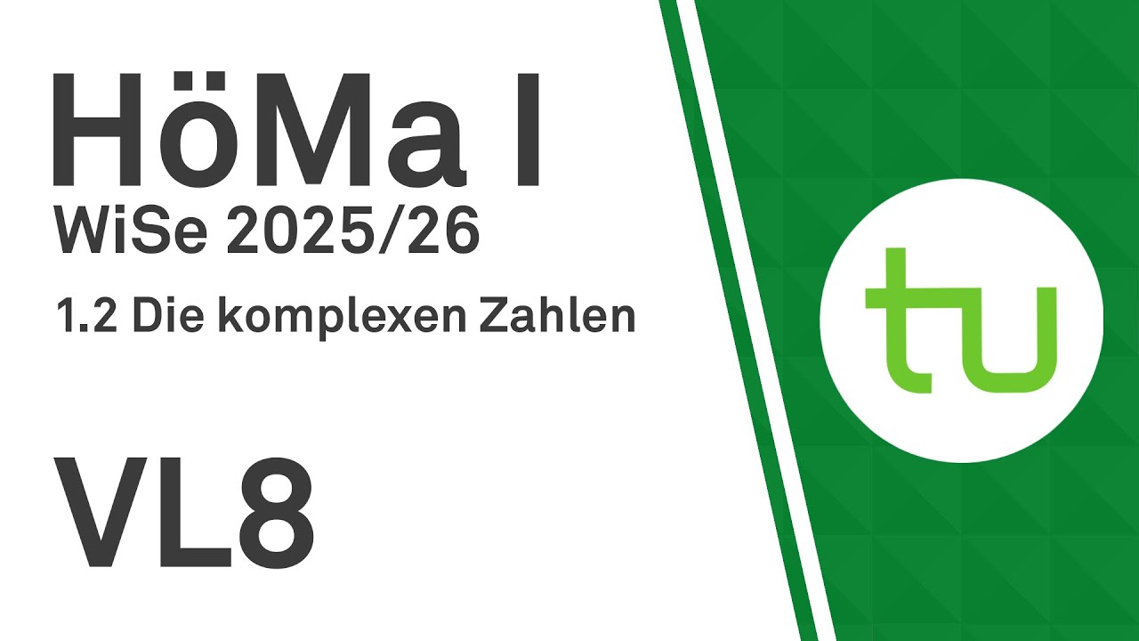 VL 8:  Komplexe Zahlen: Formel von de Moivre, Wurzeln - TU Dortmund Höhere Mathematik I (BCI/BW/MLW)