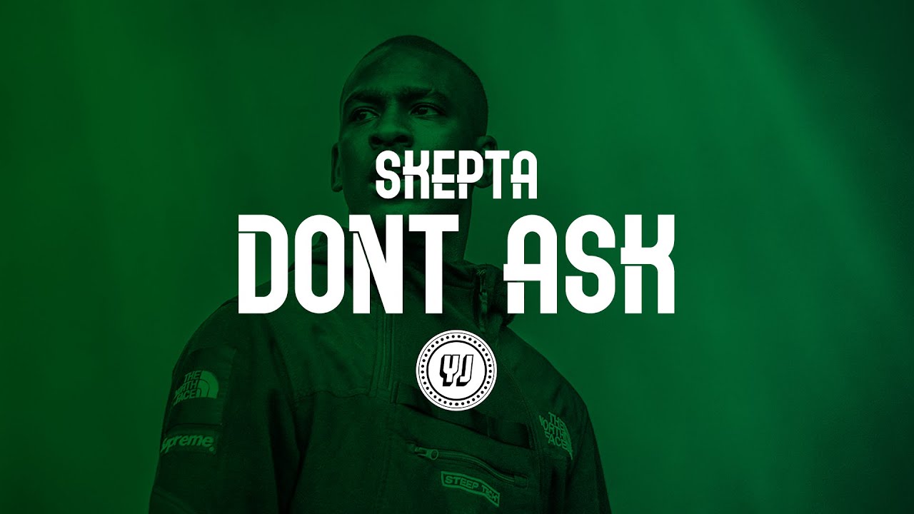 Skepta | Lancey Foux | UK Rap Type Beat 2019 - Don't Ask | Prod. YJ Beatz