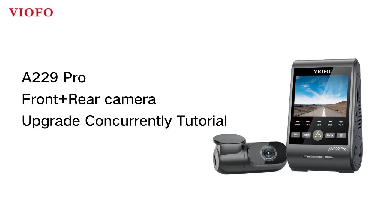A229 Pro Front+Rear camera Upgrade Concurrently Tutorial