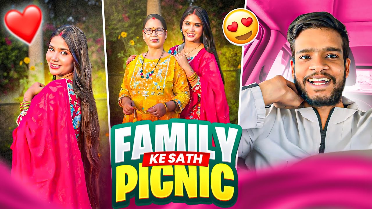 Ghar valo ke Sath First time Gaye Picnic 