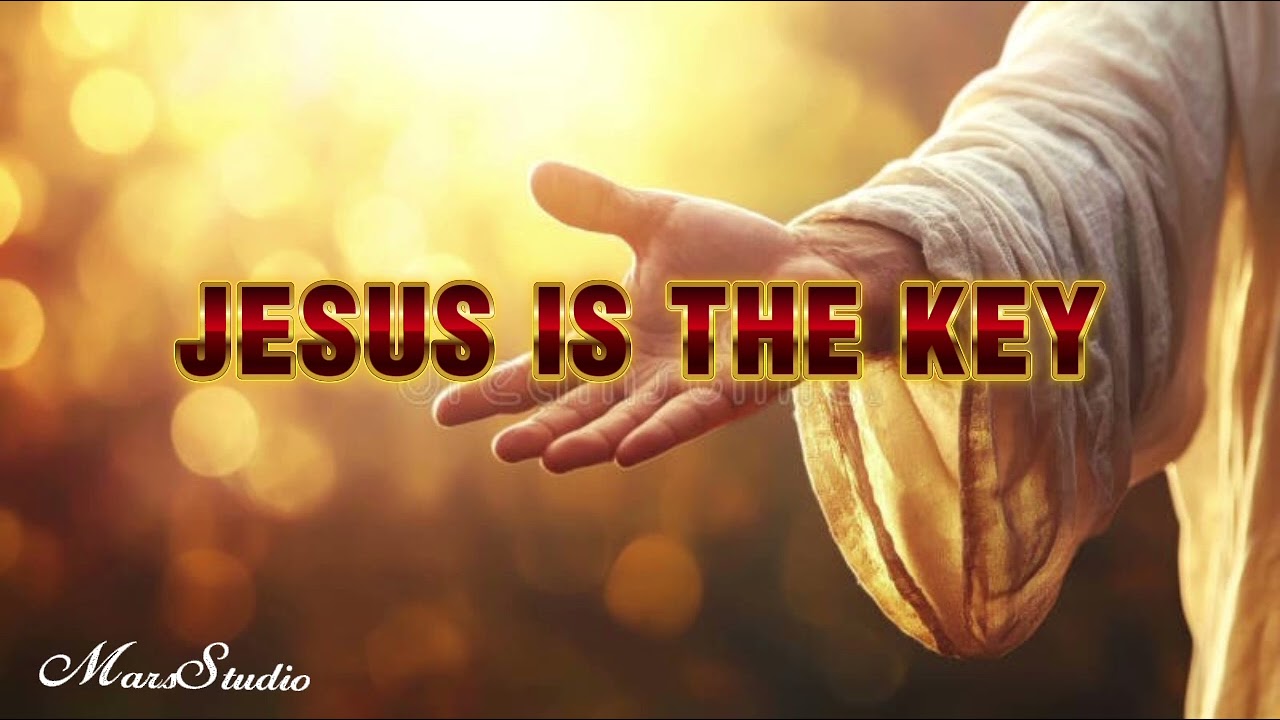 JESUS IS THE KEY 