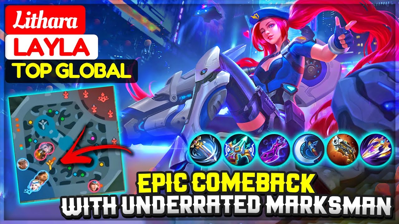 EPIC COMEBACK With Underrated Marksman [ Former Top 1 Global Layla ] Lithara - Gameplay And Build