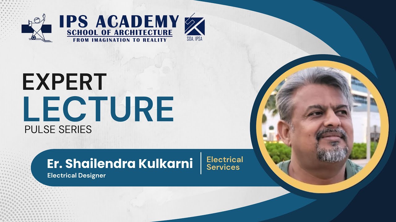 IPS Academy, School of Architecture _ Expert Lecture by Er. Shailendra Kulkarni