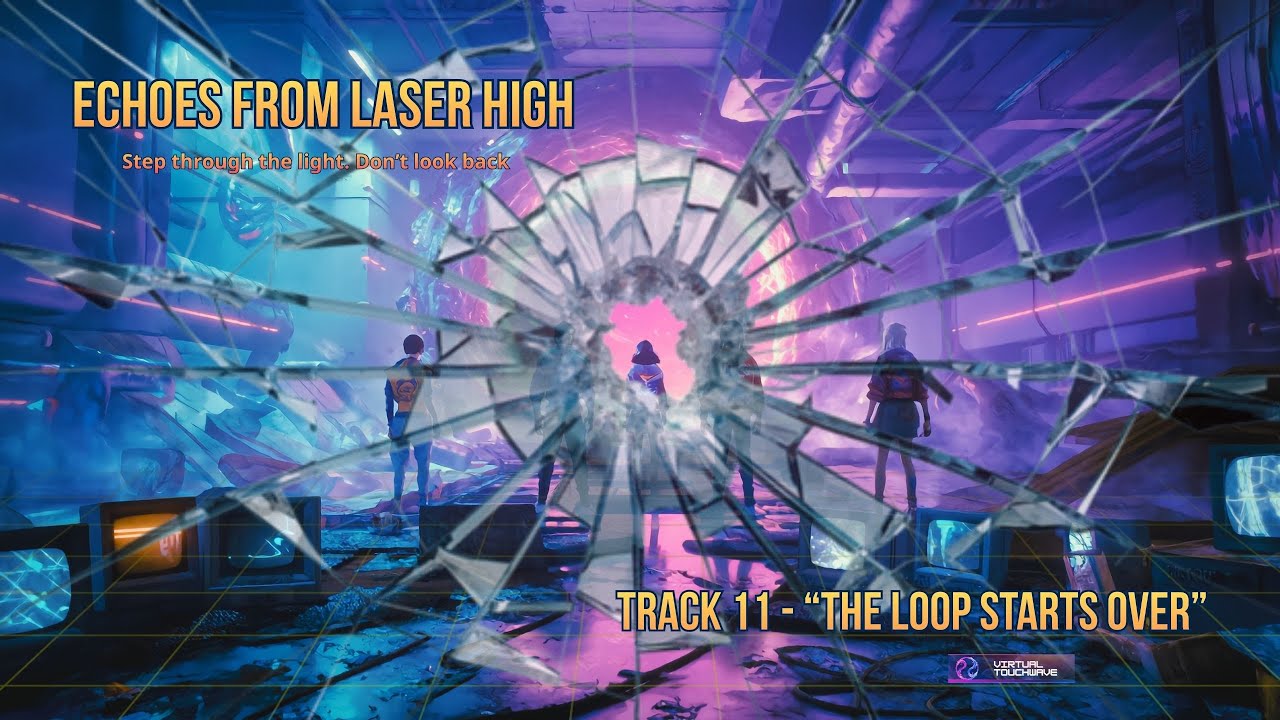 11 – THE LOOP STARTS OVER · Echos From Laser High (80s Vocal Synthwave Story)