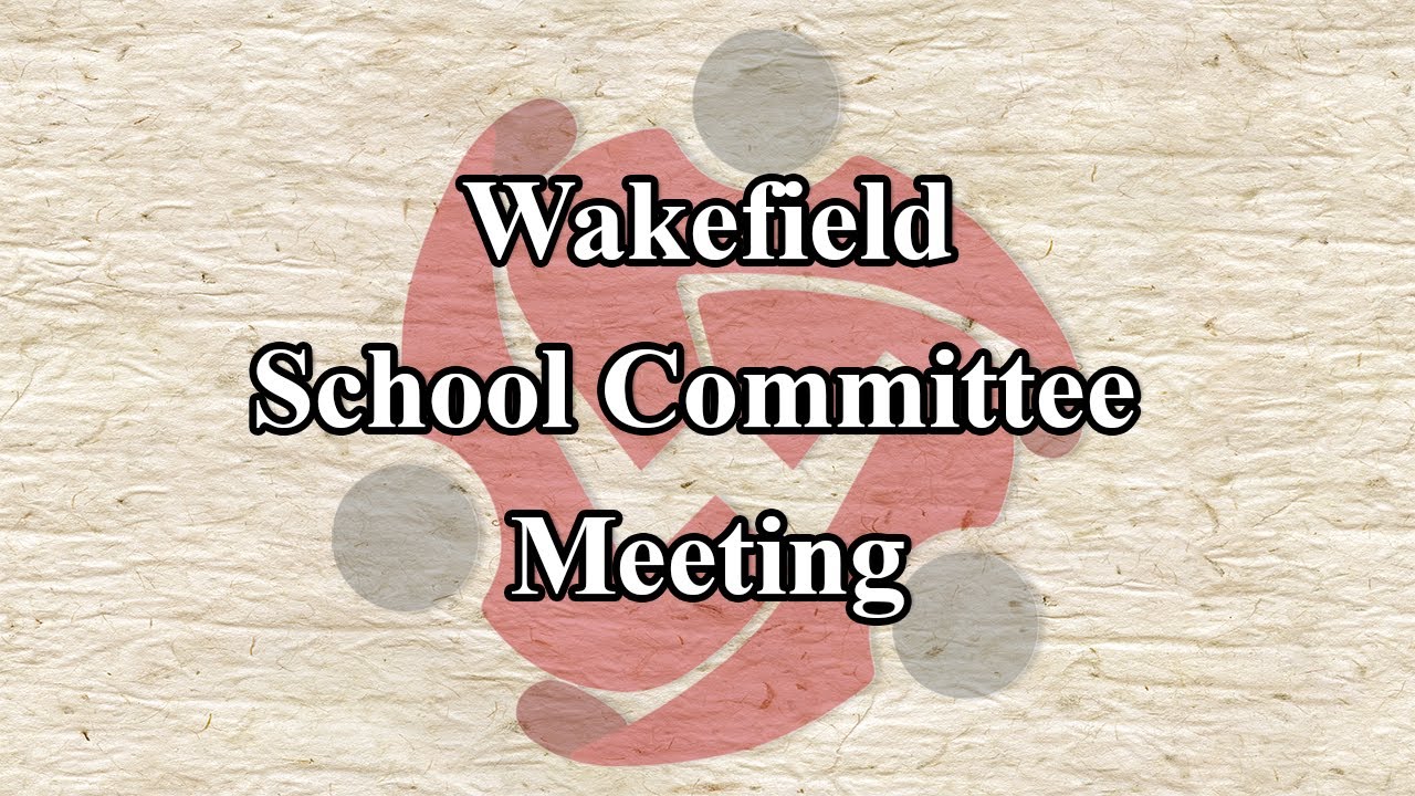 Wakefield School Committee Meeting - January 27th, 2026