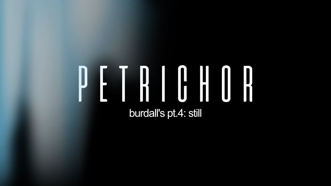 burdall's pt.4: still