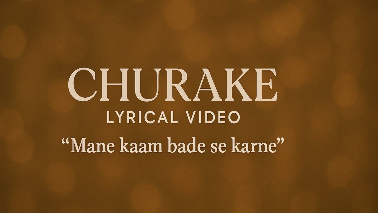 Churake - Vilen X Kanika kapoor (Official lyrics)|Mane kaam bade se karne| @OG_Musics07