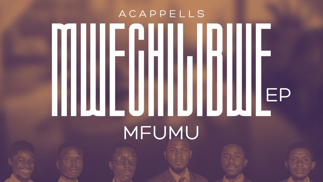 Acappells – Mfumu (Official Lyric video) | Mwechilibwe EP
