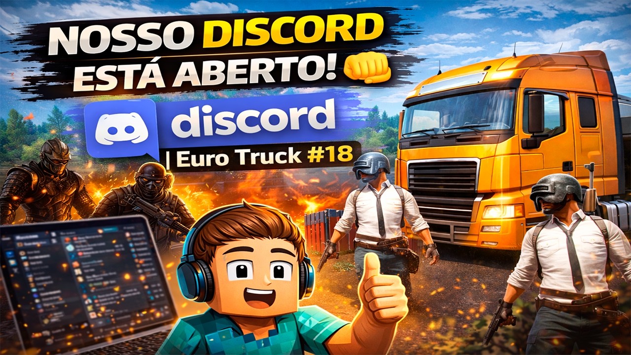 NOSSO DISCORD ESTÁ ABERTO! 👊 | Euro Truck #18