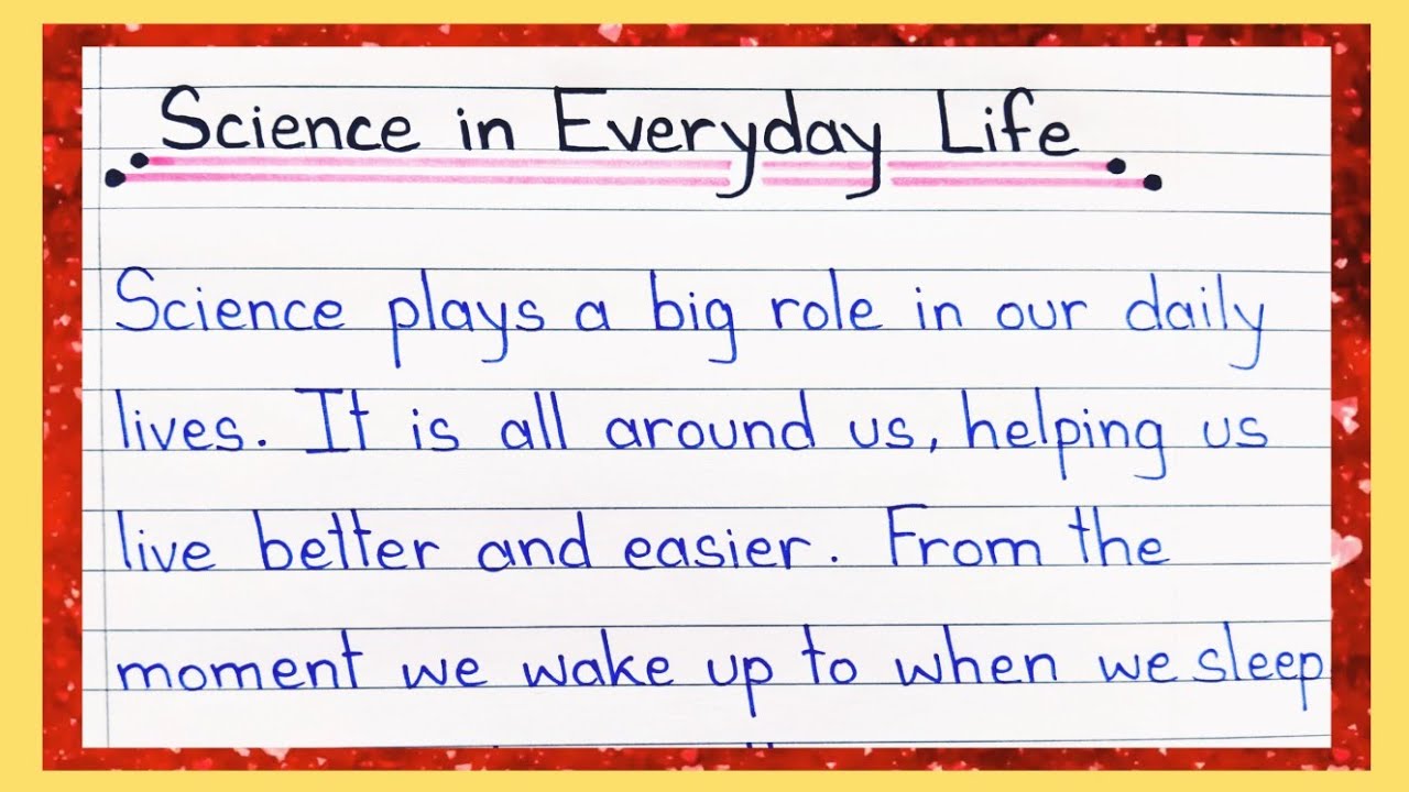 Science in Everyday Life || Essay on Science in Everyday Life essay in English || Education Den