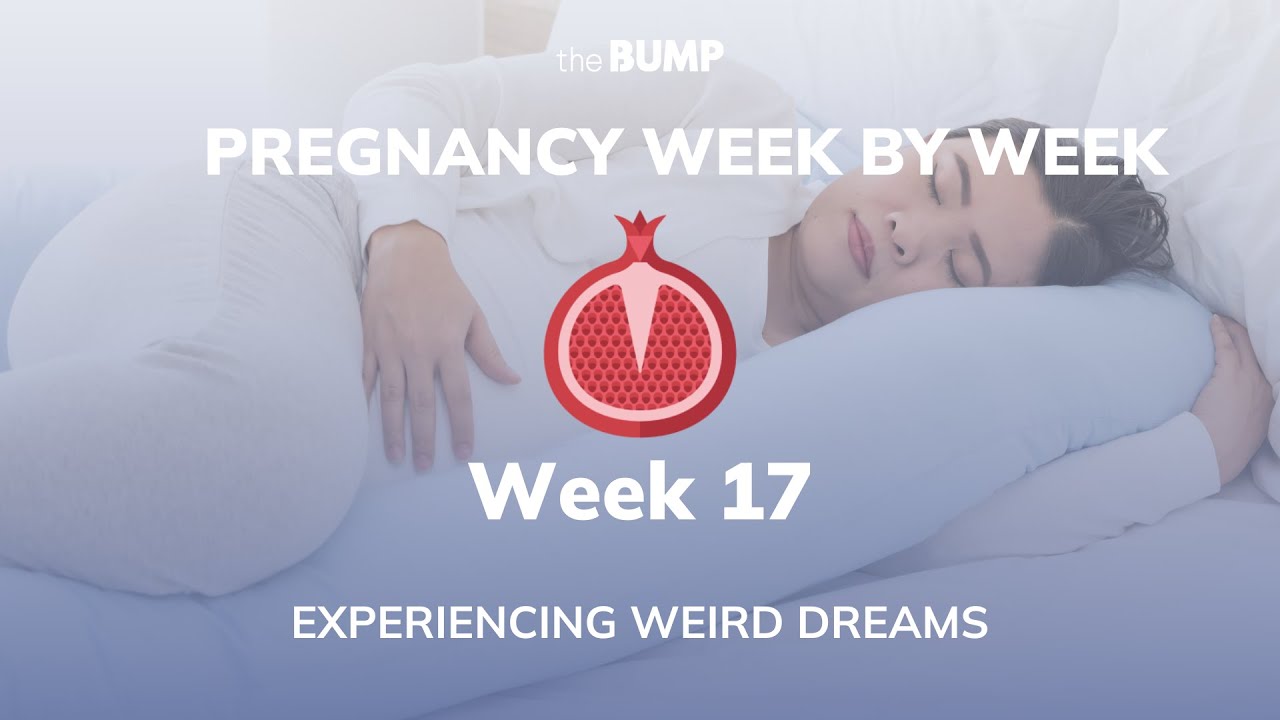 Pregnancy Week 17 | Experiencing Weird Dreams | Pregnancy Week By Week