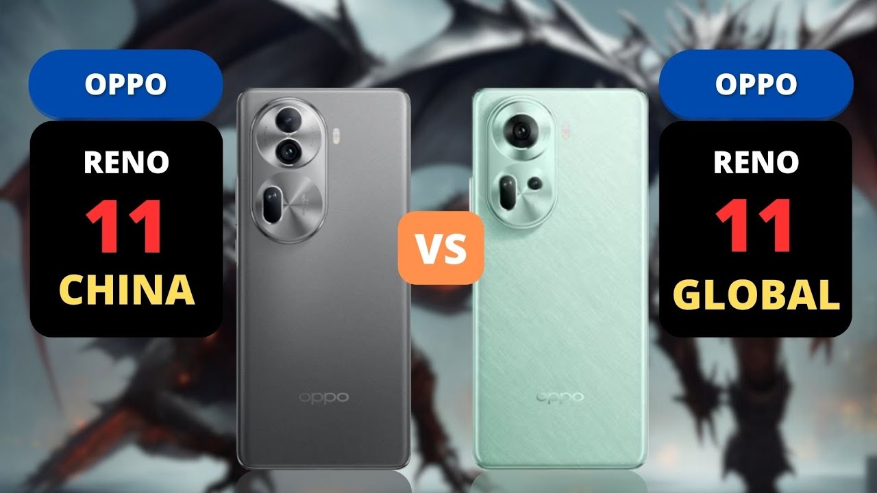 Oppo Reno 11 China vs Oppo Reno 11 Global | Who is Better? | PHONE COMPARISON