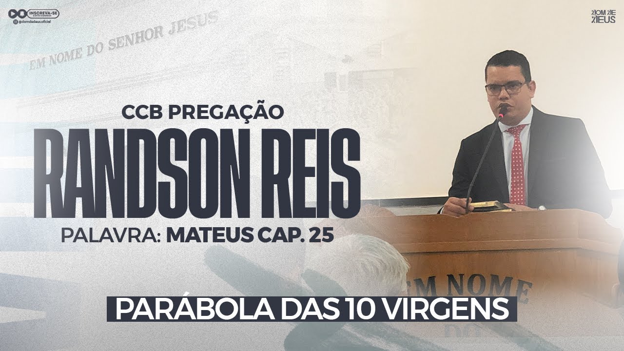 CCB PREGAÇÃO RANDSON REIS - MATEUS CAP. 25 (PARÁBOLA DAS 10 VIRGENS)