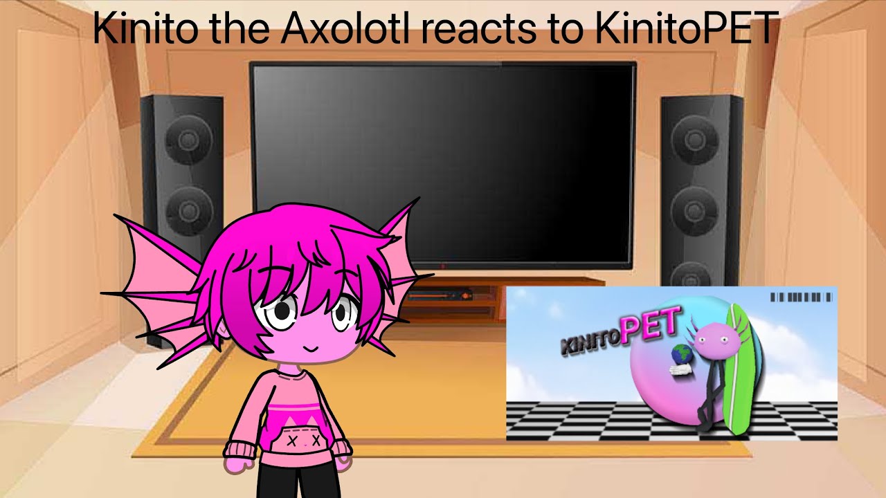 Kinito the Axolotl reacts to KinitoPET || Gacha Club || KinitoPET