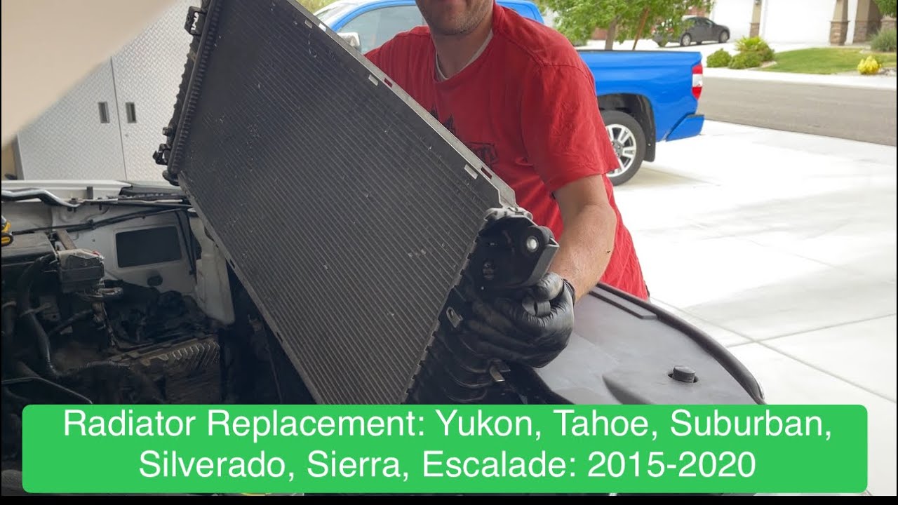 Radiator Replacement Yukon, Tahoe, Silverado, Sierra, Suburban, Escalade 6.2L, 5.3L